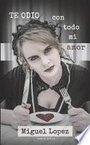Te Odio Con Todo Mi Amor (Catarsis Poética)