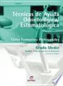 Técnicas de ayuda odontológica-estomatológica