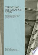 Televising Restoration Spain