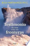 Testimonio de un vida sin fronteras