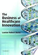 The Business of Healthcare Innovation