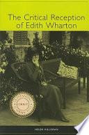The Critical Reception of Edith Wharton