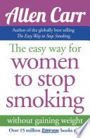 The Easy Way for Women to Stop Smoking