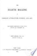 The Eclectic Magazine of Foreign Literature, Science, and Art