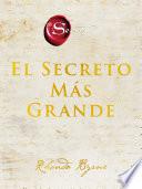 The Greatest Secret \ El Secreto Más Grande (Spanish edition)