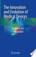 The Innovation and Evolution of Medical Devices