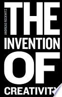 The Invention of Creativity