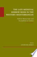 The Late Medieval Hebrew Book in the Western Mediterranean