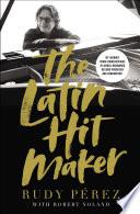 The Latin Hit Maker