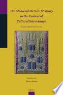 The Medieval Iberian Treasury in the Context of Cultural Interchange (Expanded Edition)