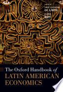 The Oxford Handbook of Latin American Economics