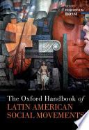 The Oxford Handbook of Latin American Social Movements