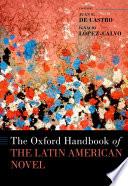 The Oxford Handbook of the Latin American Novel