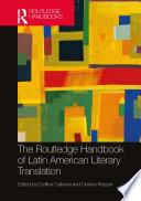 The Routledge Handbook of Latin American Literary Translation