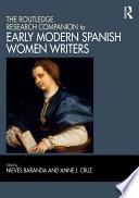 The Routledge Research Companion to Early Modern Spanish Women Writers