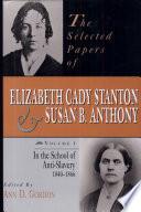 The Selected Papers of Elizabeth Cady Stanton and Susan B. Anthony