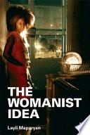 The Womanist Idea