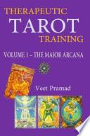 THERAPEUTIC TAROT TRAINING - Volume 1 -MAJOR ARCANA