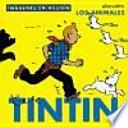 Tintin Descubro Los Animales / Discovering Animals
