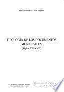 Tipología de los documentos municipales (siglos XII-XVII)
