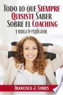 Todo lo que siempre quisiste saber sobre el coaching