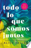 Todo lo que somos juntos (All That We Are Together) Let It Be Book 2