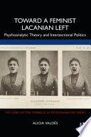Toward a Feminist Lacanian Left