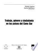 Trabajo, género y ciudadanía en los países del cono Sur