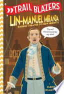 Trailblazers: Lin-Manuel Miranda