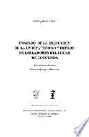 Tratado de la execución de la unión, tesoro y reparo de labradores del lugar de Cosuenda