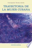 Trayectoria de la mujer Cubana
