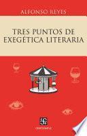 Tres puntos de exegética literaria