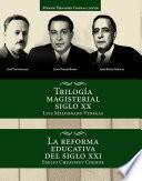 Trilogía magisterial del siglo XX.