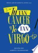 Tú tan cáncer y yo tan virgo