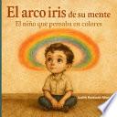 Un Arcoíris en su Mente