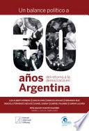 Un balance político a 30 años del retorno a la democracia en la Argentina