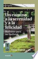 Un camino a la serenidad y a la felicidad