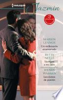 Un millonario enamorado - Siempre a mi lado - Lecciones de pasión