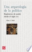 Una arqueología de lo político