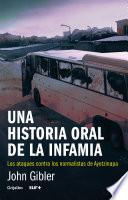 Una historia oral de la infamia