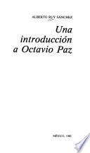 Una introducción a Octavio Paz