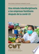 Una mirada interdisciplinaria a las empresas familiares después de la covid-19