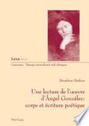 Une lecture de l'oeuvre d'Ángel González: corps et écriture poétique