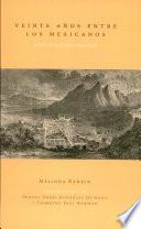 Veinte años entre los mexicanos