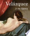 Velázquez y su época