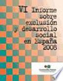 VI Informe sobre exclusión y desarrollo social en España 2008