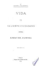 Vida del valiente ciudadano general Ezequiel Zamora