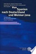 Von Spanien nach Deutschland und Weimar-Jena