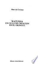 Watunna, un ciclo de creación en el Orinoco