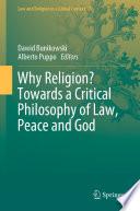 Why Religion? Towards a Critical Philosophy of Law, Peace and God